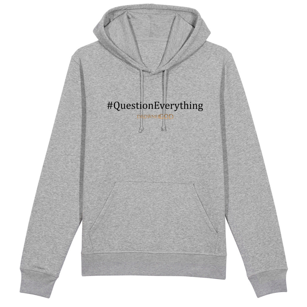 QuestionEverything Pullover Unisex Hoodie