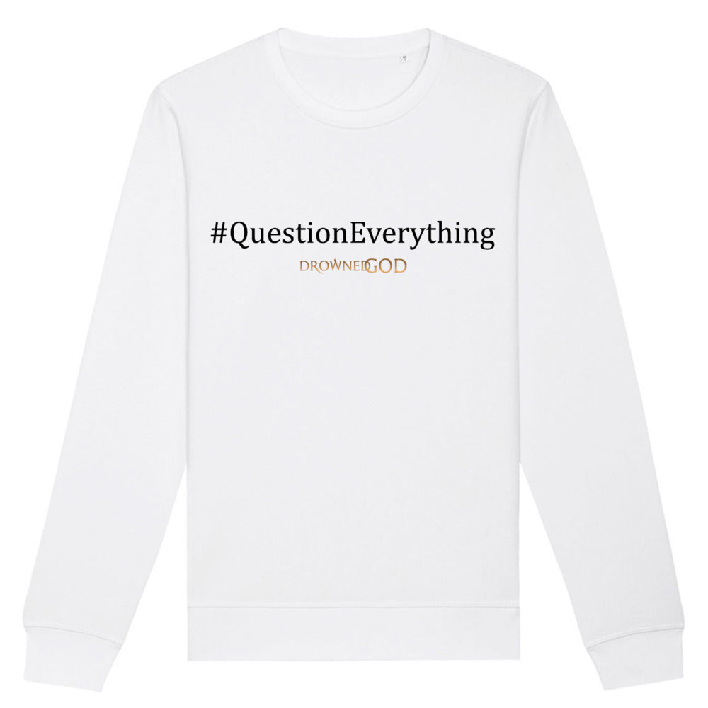 QuestionEverything Unisex Sweatshirt