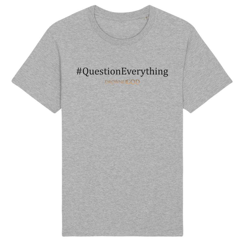 QuestionEverything Unisex T-Shirt